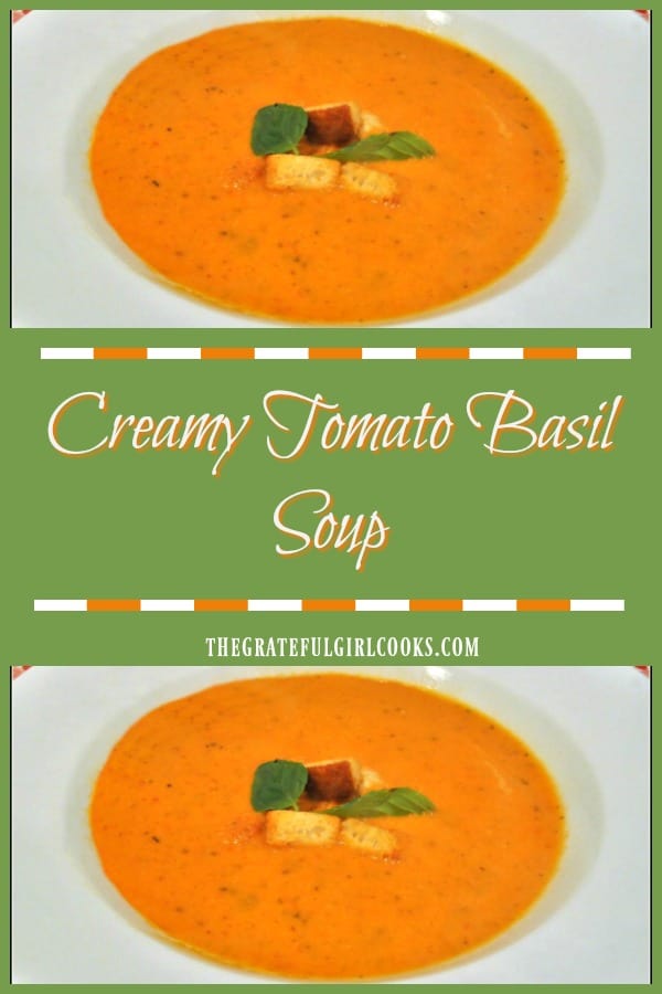 Creamy Tomato Basil Soup / The Grateful Girl Cooks!