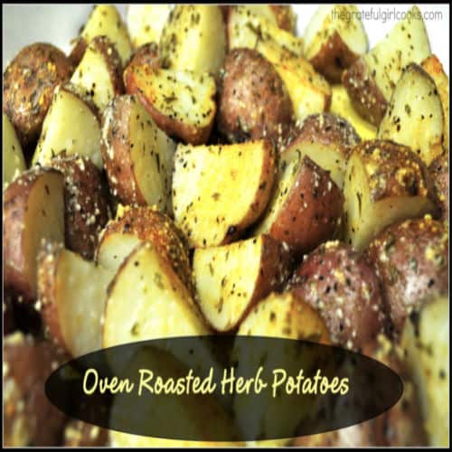 Oven Roasted Herb Potatoes / The Grateful Girl Cooks!