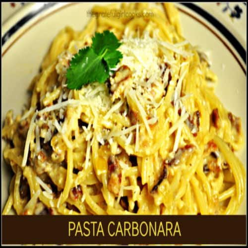 Pasta Carbonara (classic Italian) / The Grateful Girl Cooks!