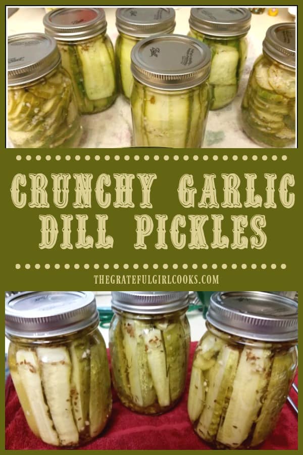 Garlic Dill Pickles (old-fashioned) / The Grateful Girl Cooks!