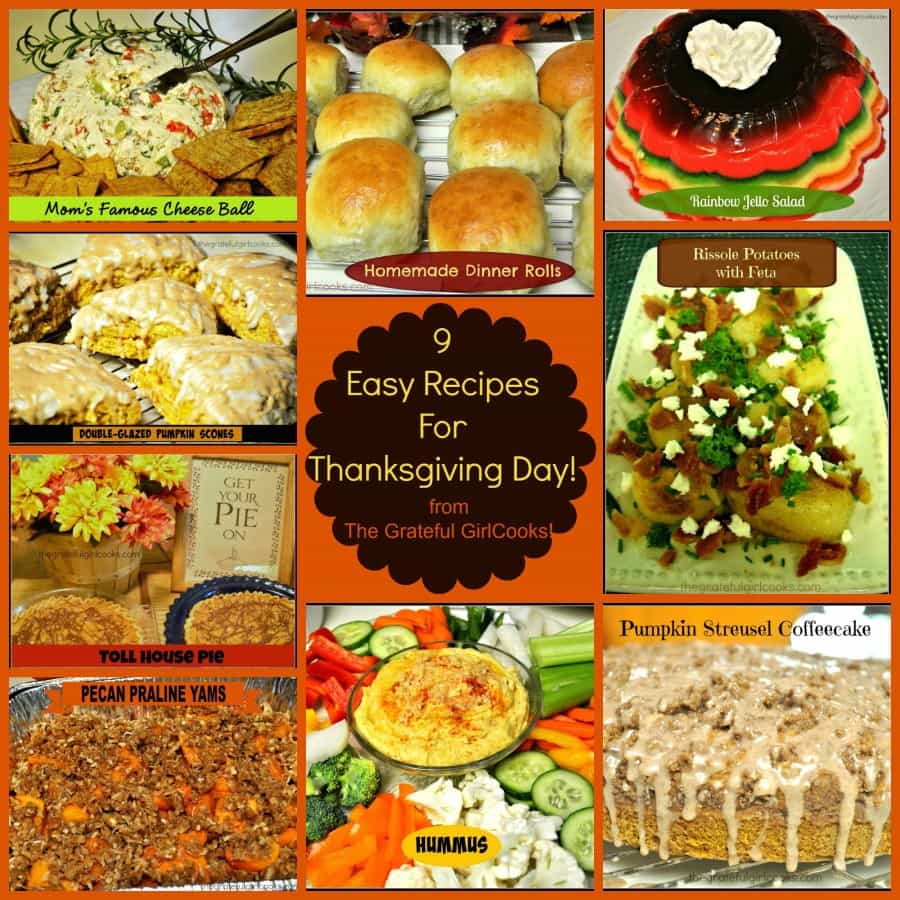 9 Easy Recipes For Thanksgiving Day! The Grateful Girl Cooks!