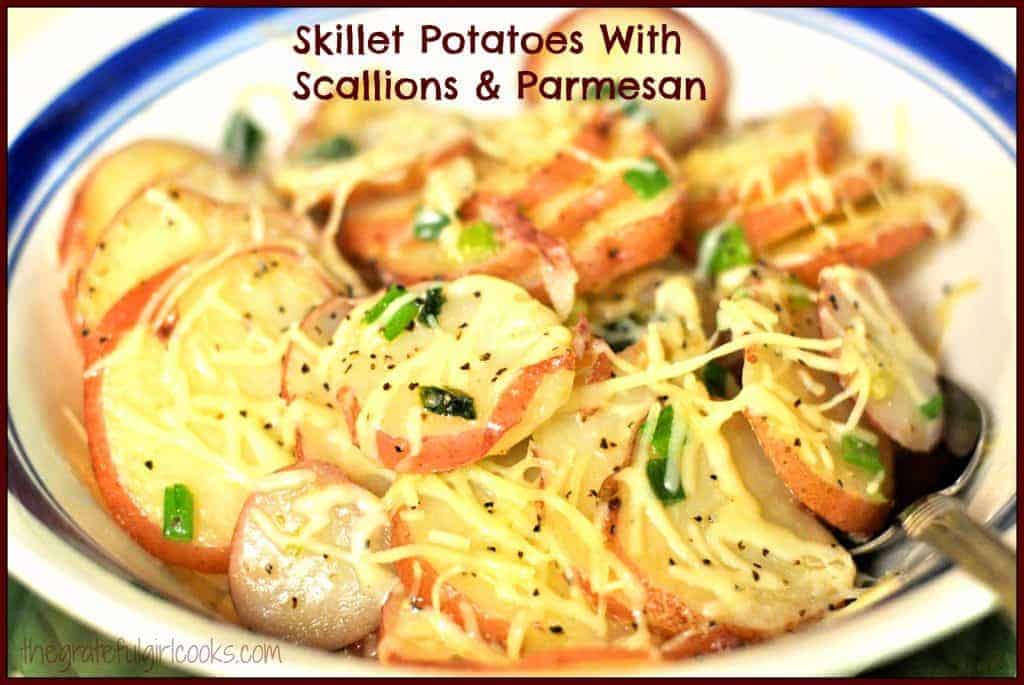 https://www.thegratefulgirlcooks.com/wp-content/uploads/2015/09/Skillet-Potatoes-With-Scallions-And-Parmesan-1024x685-1.jpg