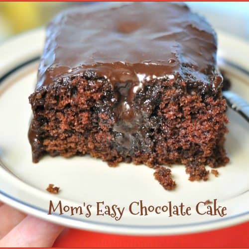 Mom's Easy Chocolate Cake / The Grateful Girl Cooks!