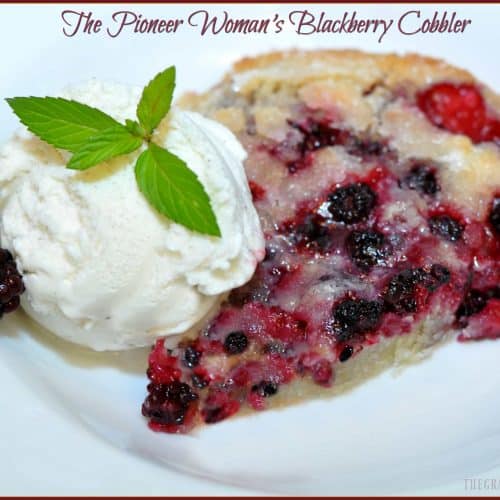 Blackberry Cobbler (The Pioneer Woman's) / The Grateful Girl Cooks!