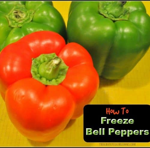 How to Freeze Bell Peppers - Brown Thumb Mama®