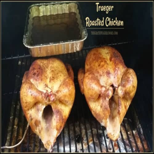 Traeger Roasted Chicken / The Grateful 