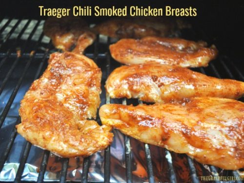 Traeger Chili Smoked Chicken Breasts The Grateful Girl Cooks