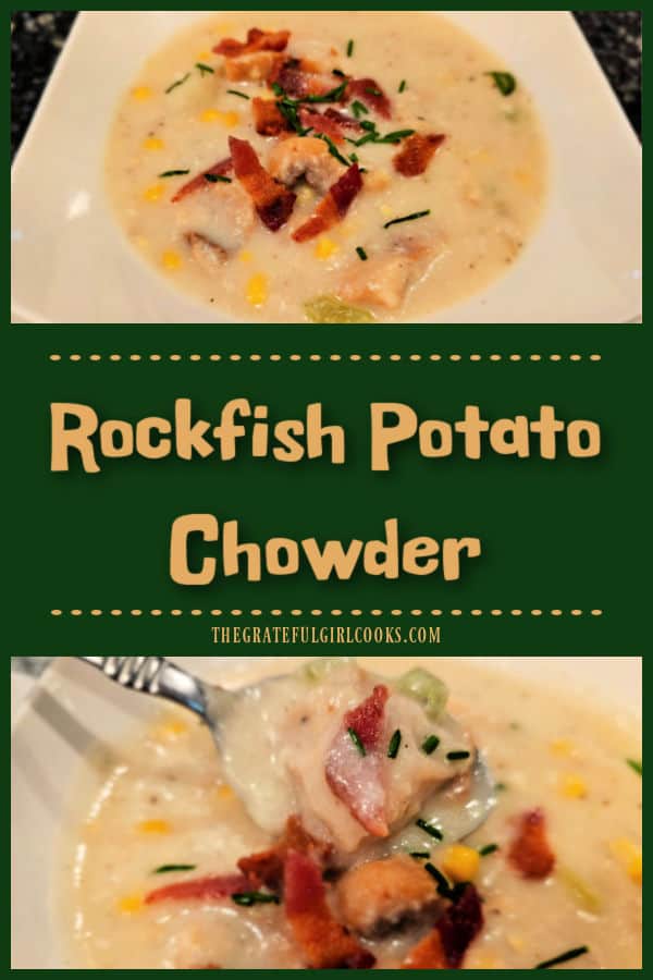 Rockfish Potato Chowder is filled with potatoes, corn, onions and pieces of rockfish. This tasty chowder is both satisfying and filling.