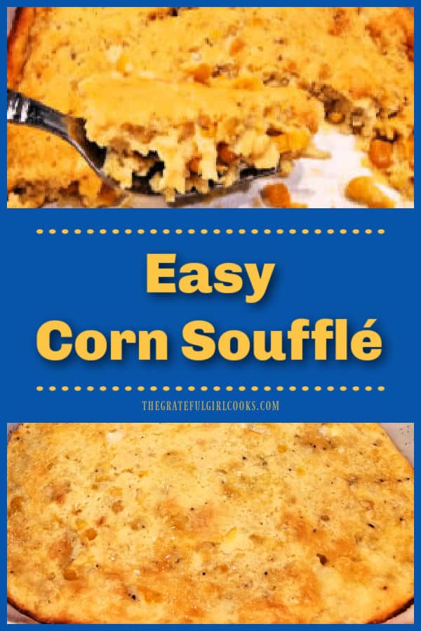 Make a delicious Easy Corn Soufflé (under 5 minutes prep) using common ingredients! All you do is mix and bake this simple veggie dish.