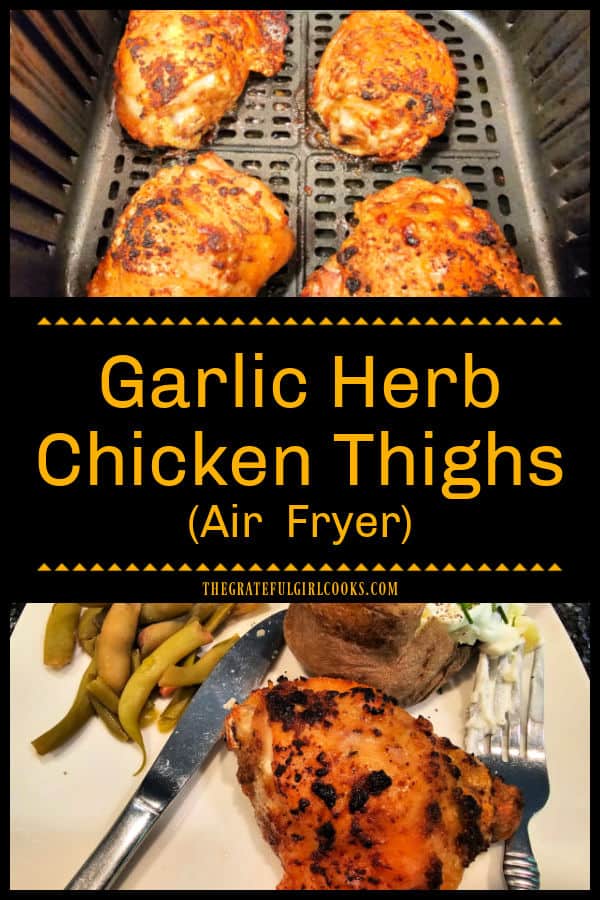 Make Garlic Herb Chicken Thighs in an air fryer! Chicken marinates in olive oil and spices before cooking. Crispy outside, juicy inside!