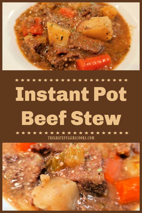 Instant Pot Beef Stew is delicious, satisfying, and full of tender beef, potatoes, carrots, celery and onions in a savory thick broth.