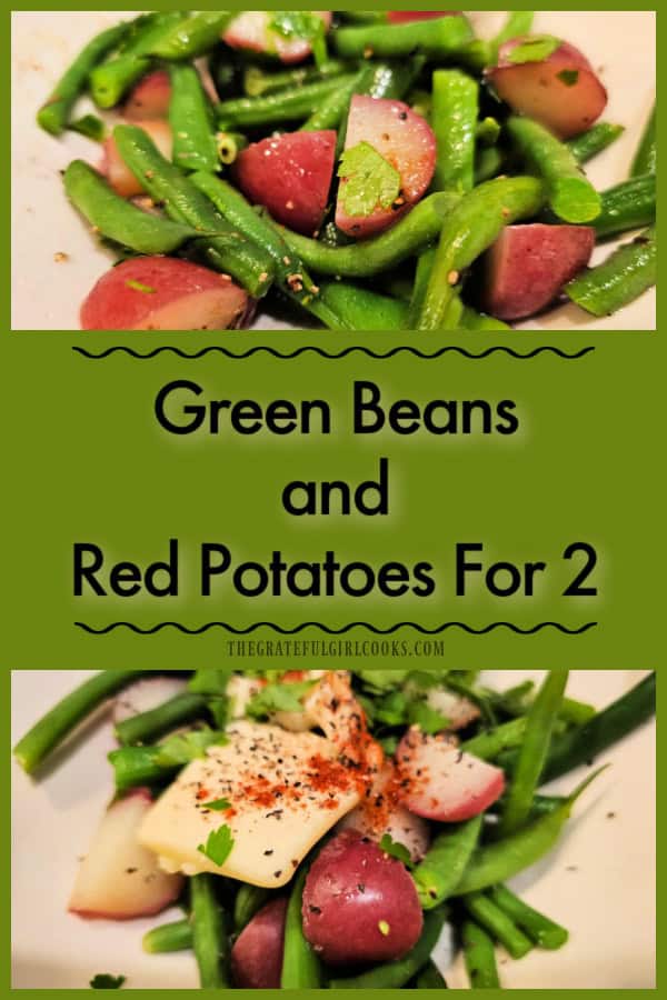 Green Beans And Red Potatoes For 2 is a simply seasoned, colorful veggie side dish. It's delicious, and easy to make in under 15 minutes!