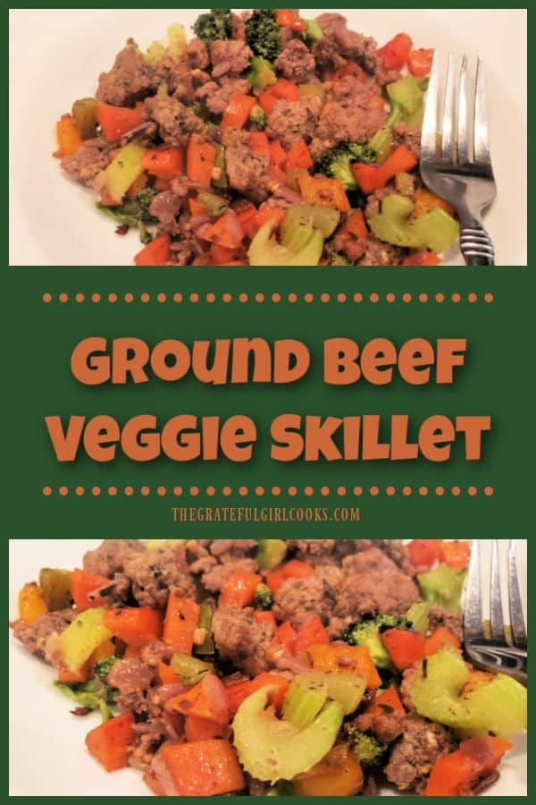 Ground Beef Veggie Skillet is an easy meal, with beef, onion, carrots, broccoli, celery, bell pepper and spices, made in under 30 minutes!