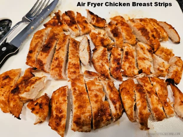 Make Air Fryer Chicken Breast Strips to eat as is, or add to soups, salads, burritos or tacos! This well-seasoned chicken is very versatile!