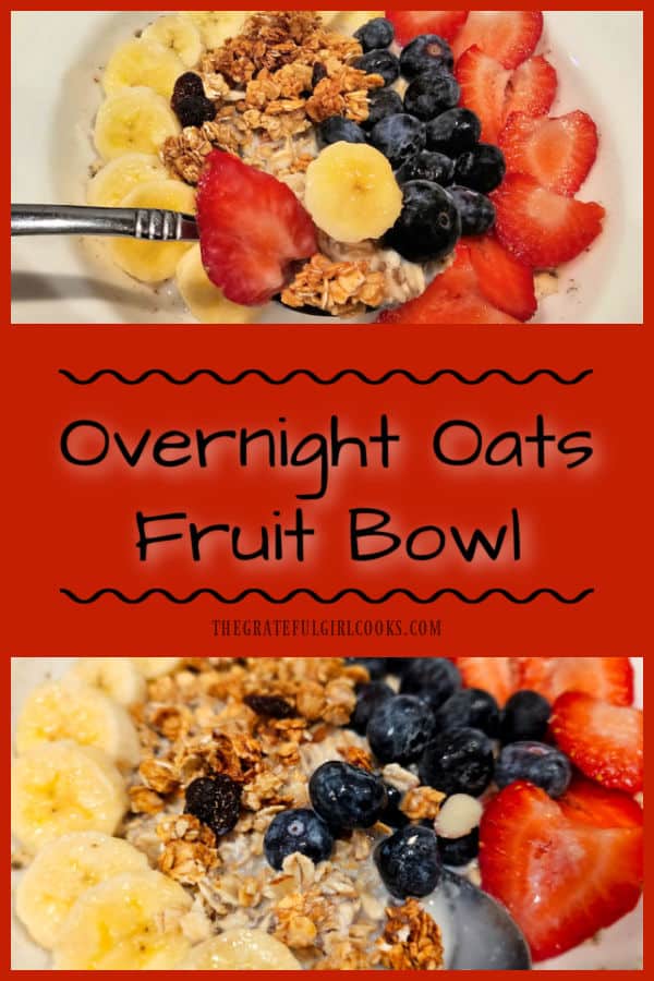 Make a delicious Overnight Oats Fruit Bowl for breakfast! Maple cinnamon oats are topped with bananas, blueberries, strawberries and granola.