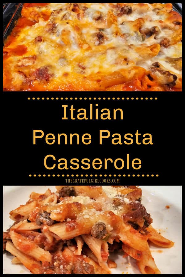 Make a delicious Italian Penne Pasta Casserole for those you love! It's filled with ground beef, Italian sausage, sauce and lots of cheese!