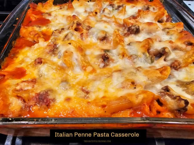 Make a delicious Italian Penne Pasta Casserole for those you love! It's filled with ground beef, Italian sausage, sauce and lots of cheese!