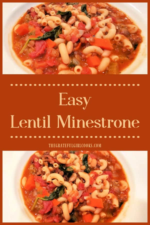 Make a pot of Easy Lentil Minestrone, with veggies, lentils, beans and pasta. This one-pot soup is low-calorie, meatless, tasty and filling!